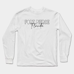 Fort Pierce Florida Long Sleeve T-Shirt